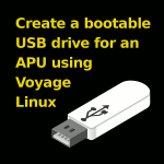 Create a bootable USB drive for an APU using Voyage Linux